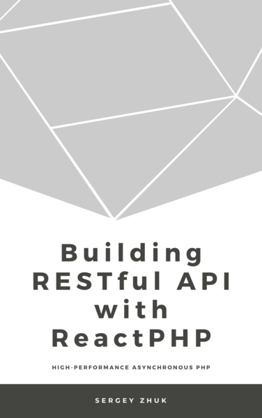 Building RESTful API With ReactPHP